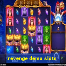 revenge demo slots